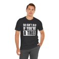 thumbnail image 6 of 50 isn't old if you're a tree funny 50th birthday party bday Unisex T-shirt, 6 of 7