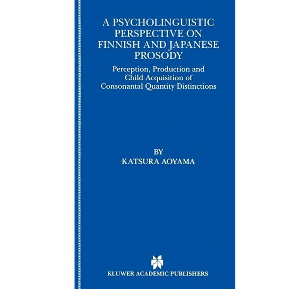 A Psycholinguistic Perspective on Finnish and Japanese Prosody, (Hardcover)