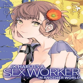 JK Haru is a Sex Worker in Another World by Ko Hiratori