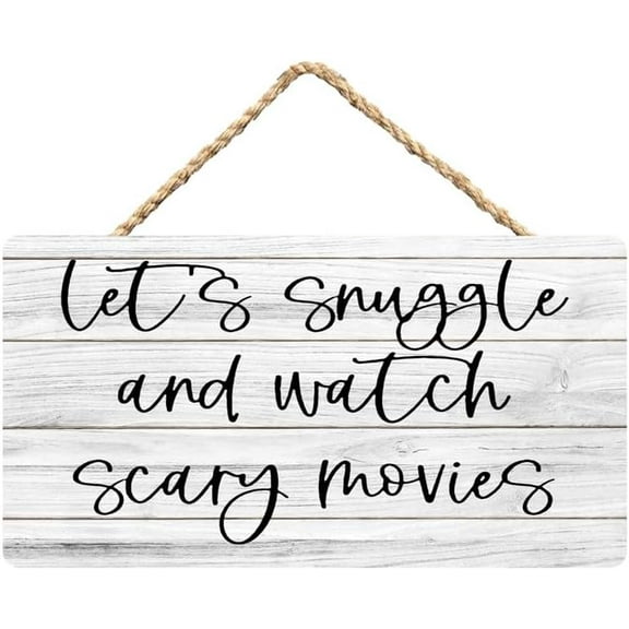 Rustic Wooden Sign Decor - Let'S Snuggle And Watch Scary Movies - Wood Plaque Home & Office Inspirational Gifts Hanging Wall Signs 6x12 IN