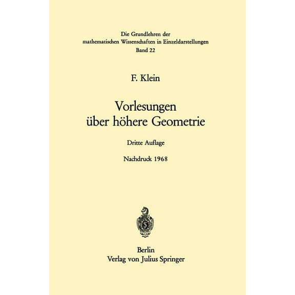 Grundlehren Der Mathematischen Wissensch Vorlesungen Über Höhere Geometrie, Book 22, (Paperback)