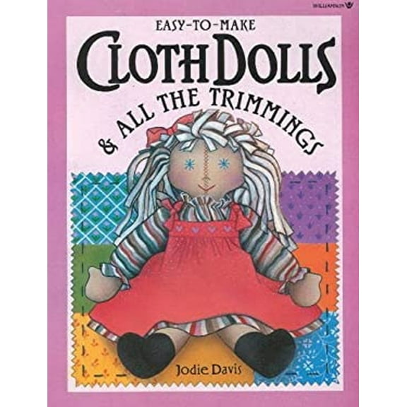Pre-Owned Cloth Dolls and All the Trimmings (Paperback) 0913589535 9780913589533
