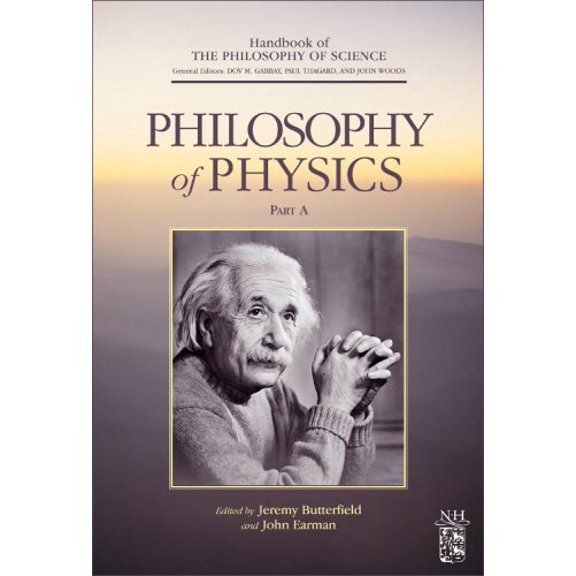 Pre-Owned Philosophy of Physics, Volume Part A (Handbook of the Philosophy of Science), 9780444530011, 0444530010, Hardcover,