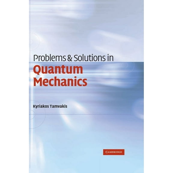 Problems and Solutions in Quantum Mechanics, (Hardcover)