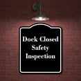 thumbnail image 2 of Dock Closed Safety Inspection BLACK Aluminum Composite Sign 20''x24'', 2 of 9