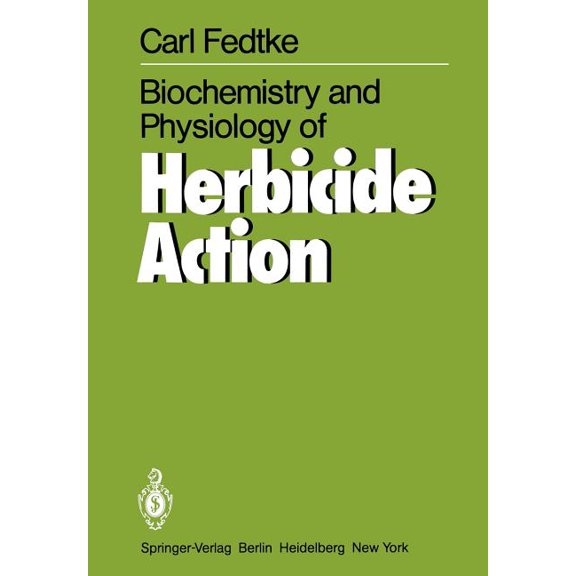 Biochemistry and Physiology of Herbicide Action, (Paperback)