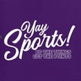 thumbnail image 5 of Wild Bobby, Yay Sports Do the Things Get the Points Father's Day Men's Tee, Purple, XX-Large, 5 of 6