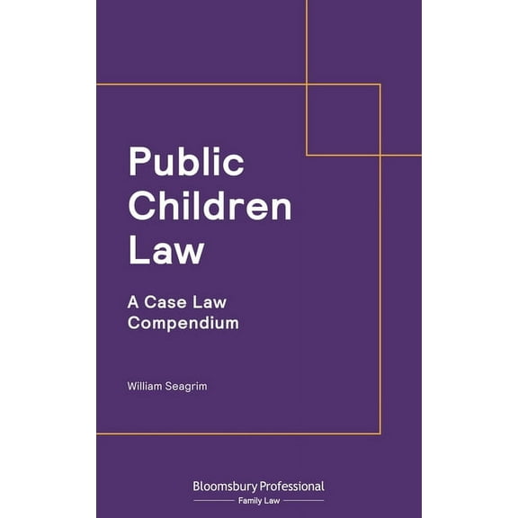 Public Children Law: A Case Law Compendium, (Paperback)