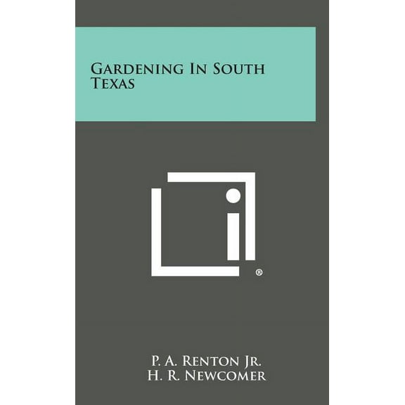 Gardening in South Texas (Hardcover)