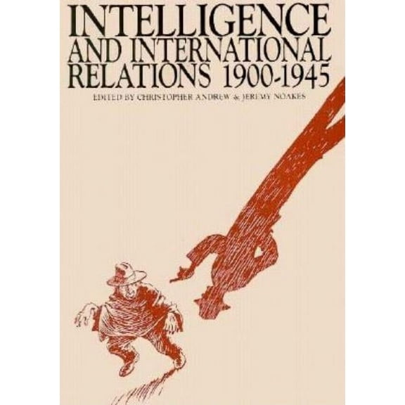 Exeter Studies in History Intelligence and International Relations, 1900-1945, (Paperback)