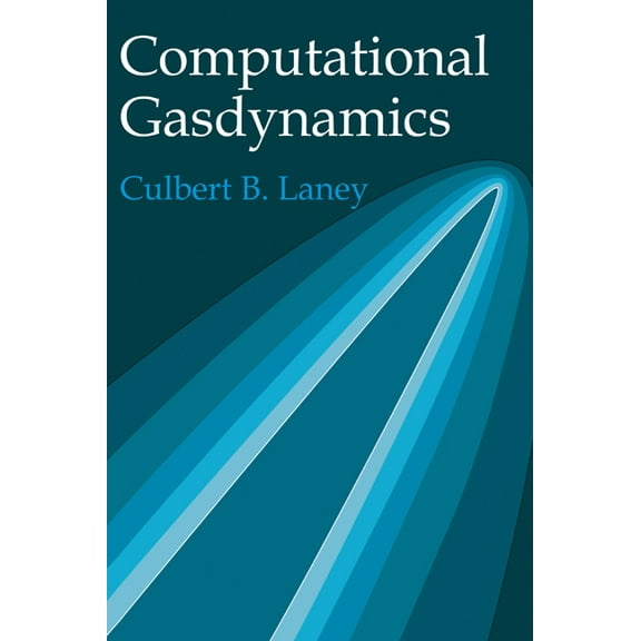 Computational Gasdynamics, (Hardcover)