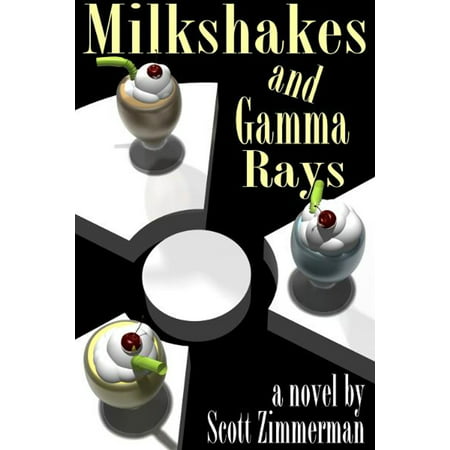 Milkshakes and Gamma Rays - eBook