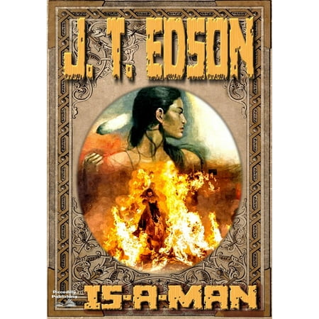 Is-A-Man (A J.T. Edson Standalone Western) -