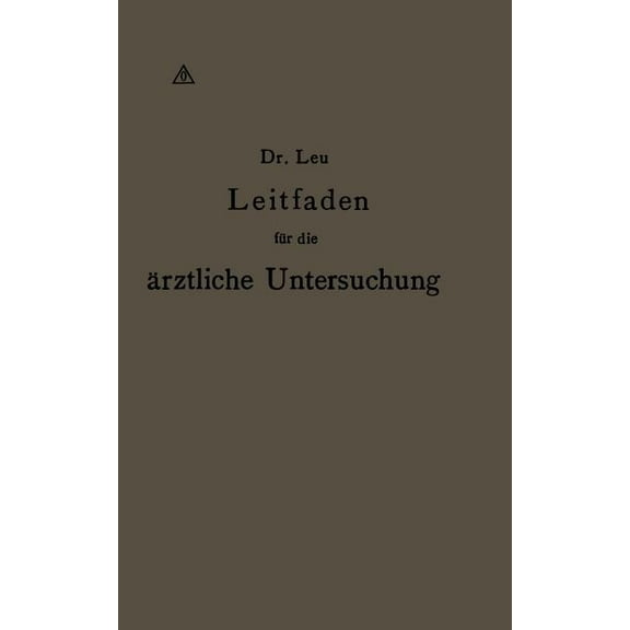 Leitfaden Für Die Ärztliche Untersuchung, (Paperback)