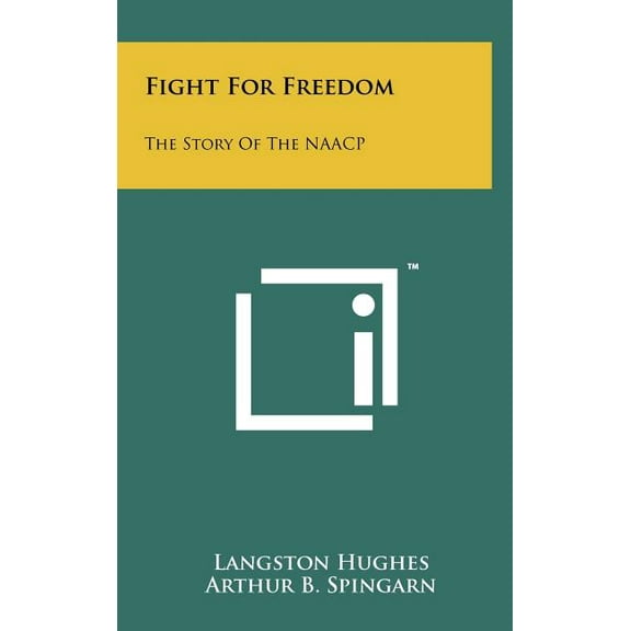 Fight For Freedom : The Story Of The NAACP (Hardcover)
