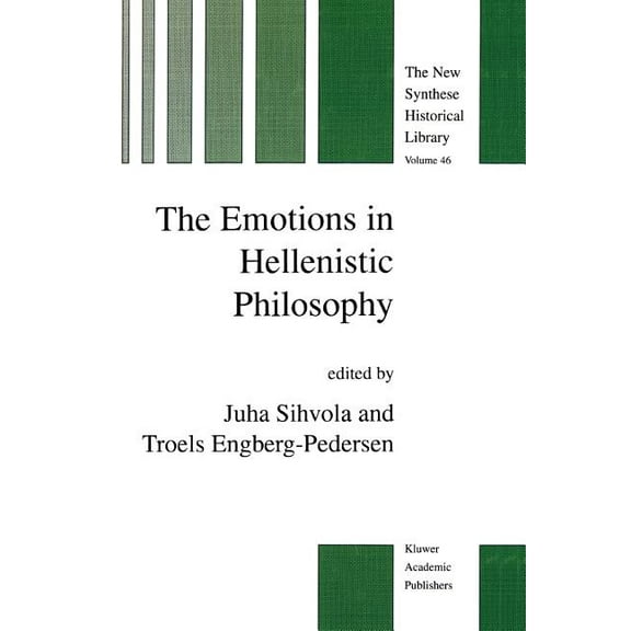 New Synthese Historical Library The Emotions in Hellenistic Philosophy, Book 46, (Paperback)