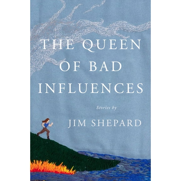 The Queen of Bad Influences: Stories, (Hardcover)