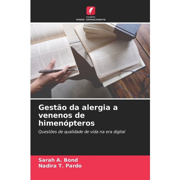 GestÃ£o da alergia a venenos de himenÃ³pteros, (Paperback)