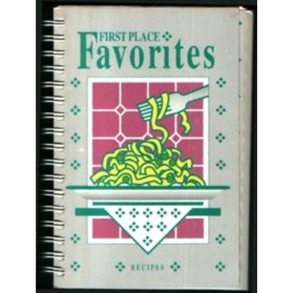 Pre-Owned First Place Favorites Recipe Book (Unknown) 0767326164 9780767326162