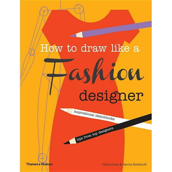 How to Draw Like a Fashion Designer, (Paperback)