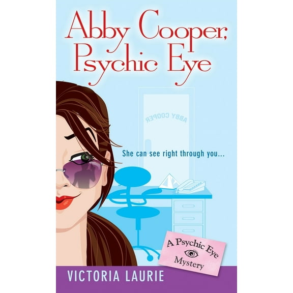 Psychic Eye Mystery Abby Cooper: Psychic Eye: A Psychic Eye Mystery, Book 1, (Paperback)