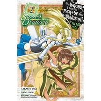 Is It Wrong to Try to Pick Up Girls in a Dungeon? On the Side: Sword Oratoria (manga): Is It Wrong to Try to Pick Up Girls in a Dungeon? On the Side: Sword Oratoria, Vol. 2 (manga) (Series #2) (Paperback)