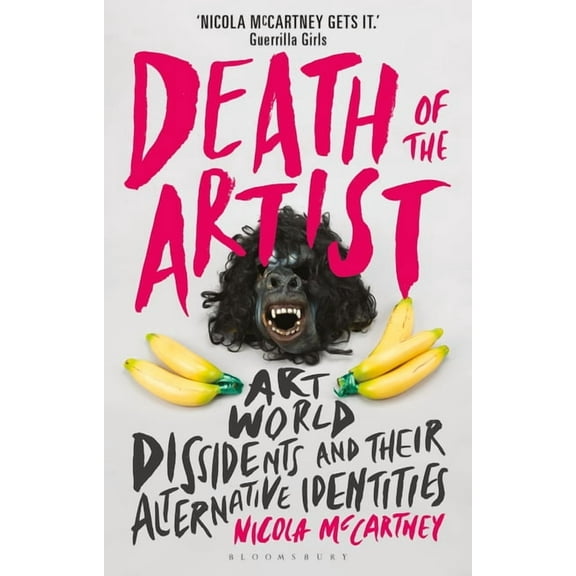 Death of the Artist: Art World Dissidents and Their Alternative Identities, (Paperback)