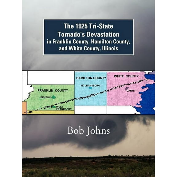 1925 Tri-State Tornado's Devastation in Franklin County, Hamilton County, and White County, Illinois
