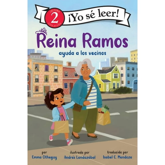 I Can Read Level 2 Reina Ramos Ayuda a Los Vecinos: Reina Ramos: Neighborhood Helper (Spanish Edition), (Paperback)