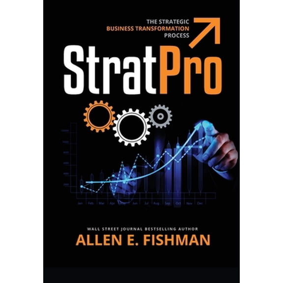 Pre-Owned StratPro(TM): The Strategic Business Transformation Process (Paperback) 0984014969 9780984014965