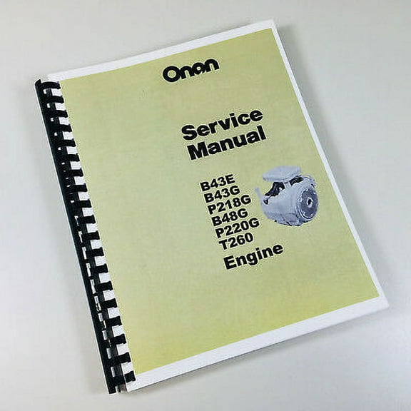 Onan B43E B43G P218G B48G P220G T260 Engine Service Repair Shop Overhaul Manual