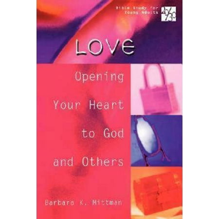 20/30 Bible Study for Young Adults: Love : Opening Your Heart to God and