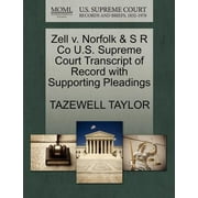 Zell V. Norfolk & S R Co U.S. Supreme Court Transcript of Record with Supporting Pleadings (Paperback)