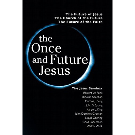 Pre-Owned The Once and Future Jesus (Paperback) 0944344801 9780944344804