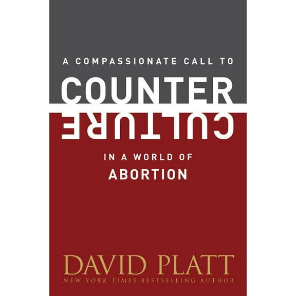 Counter Culture Booklets: A Compassionate Call to Counter Culture in a World of Abortion (Paperback)