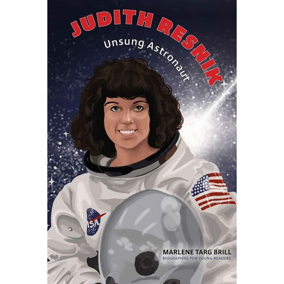 Biographies for Young Readers Judith Resnik: Unsung Astronaut, (Paperback)
