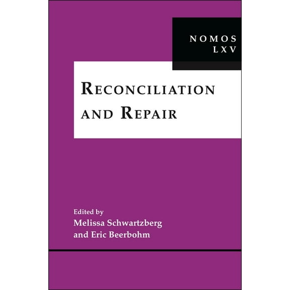 Nomos - American Society for Political a Reconciliation and Repair: Nomos LXV, Book 37, (Hardcover)