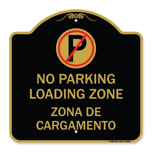 SignMission A-DES-BG-1818-23882 18 x 18 in. Designer Series Sign - Loading Zone Zona De Cargamento with No Parking Symbol&#44; Black & Gold