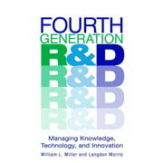 Fourth Generation R&d: Managing Knowledge, Technology, and Innovation [Hardcover - Used]