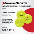 thumbnail image 2 of Paquete de 6 unidades Pickleballs Gamma Photon para interiores, aprobado por la USAPA, 2 of 7