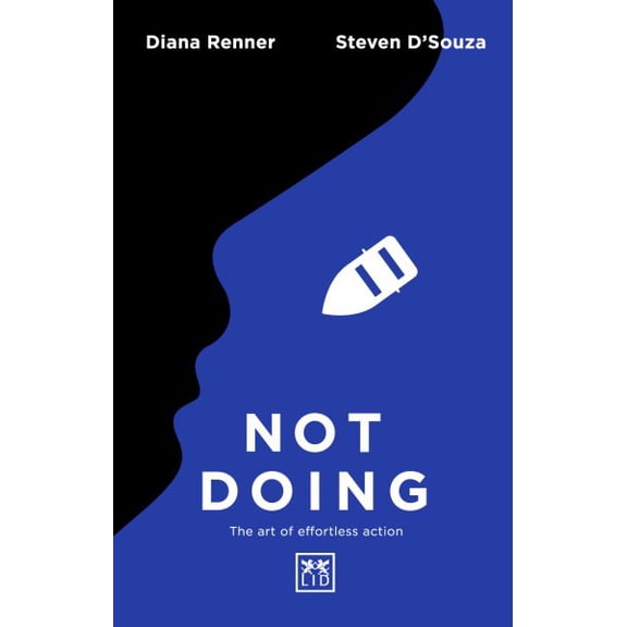 Not Doing : The Art of Turning Struggle into Ease (Paperback)