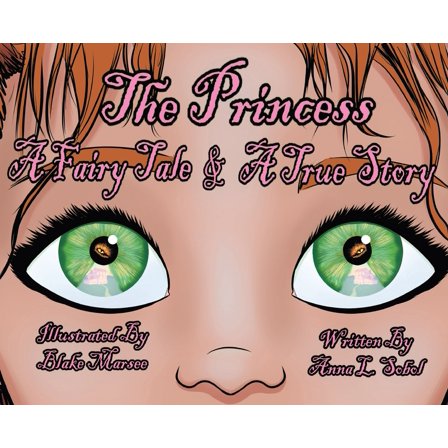 The Princess : A Fairy Tale & A True Story (Hardcover)