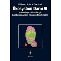 Ãkosystem Darm VI: Immunologie, Mikrobiologie FunktionsstÃ¶rungen, Klinische Manifestation, (Paperback)