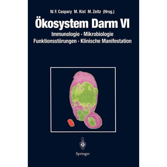 Ãkosystem Darm VI: Immunologie, Mikrobiologie FunktionsstÃ¶rungen, Klinische Manifestation, (Paperback)