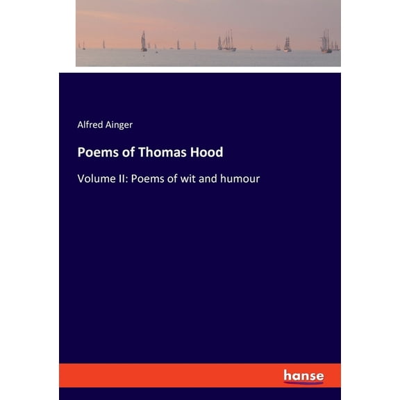 Poems of Thomas Hood : Volume II: Poems of wit and humour (Paperback)