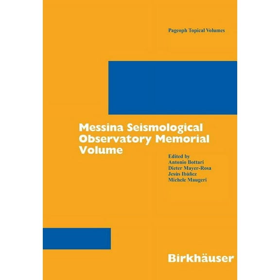 Pageoph Topical Volumes Messina Seismological Observatory Memorial Volume, (Paperback)