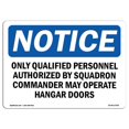 thumbnail image 1 of SignMission OS-NS-A-1014-L-17000 10 x 14 in. OSHA Notice Sign - Only Qualified Personnel Authorized by Squadron, 1 of 1