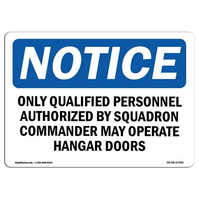 SignMission OS-NS-A-1014-L-17000 10 x 14 in. OSHA Notice Sign - Only Qualified Personnel Authorized by Squadron