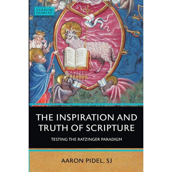 Verbum Domini The Inspiration and Truth of Scripture Testing the Ratzinger Paradigm, (Paperback)