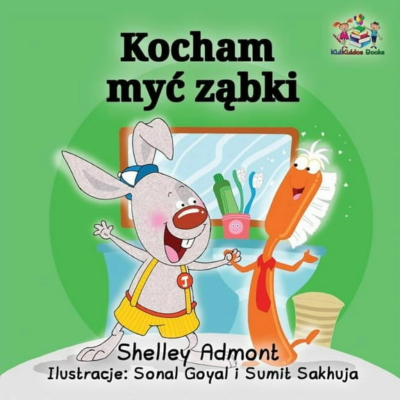 Polish Bedtime Collection I Love to Brush My Teeth (Polish language): Polish children's Book, (Paperback)